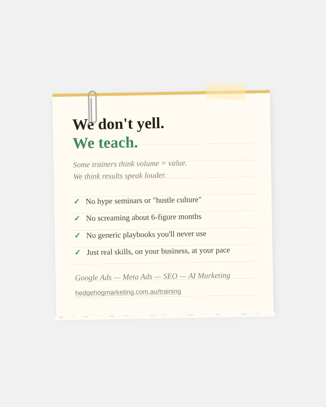 We don't yell at people